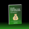 Sales Mastery for Copywriters